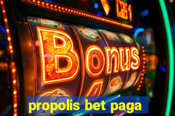 propolis bet paga