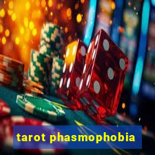 tarot phasmophobia