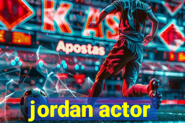 jordan actor