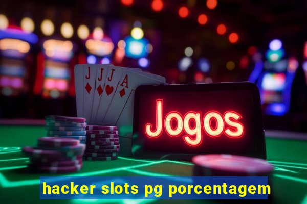 hacker slots pg porcentagem