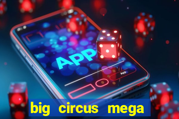 big circus mega fire blaze slot