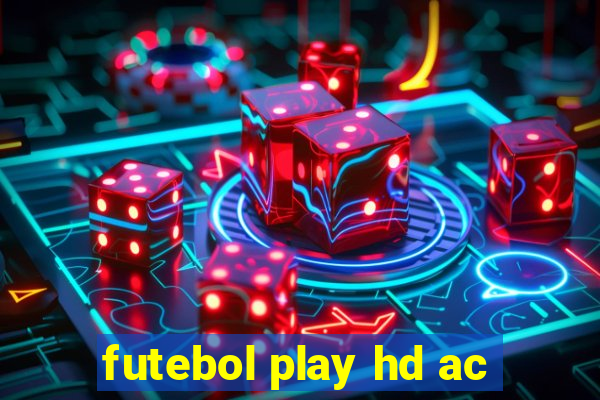 futebol play hd ac