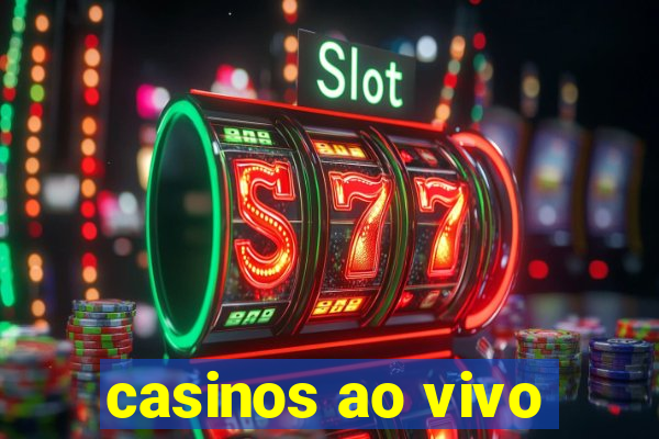 casinos ao vivo