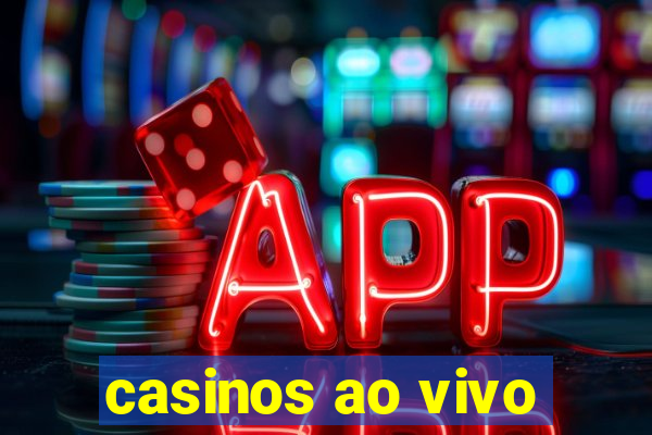 casinos ao vivo