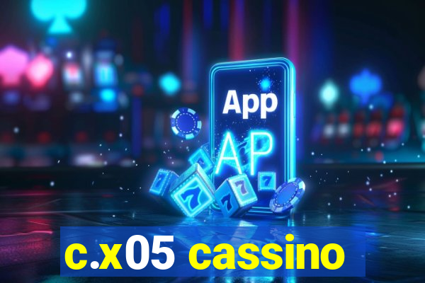 c.x05 cassino