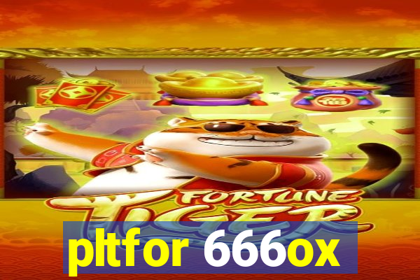 pltfor 666ox