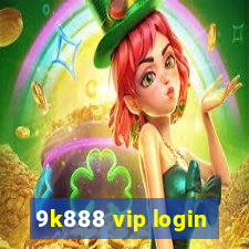 9k888 vip login