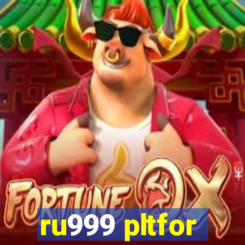 ru999 pltfor