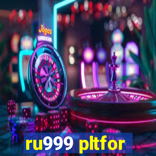 ru999 pltfor