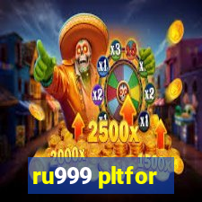 ru999 pltfor