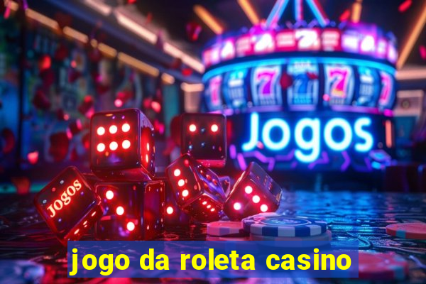 jogo da roleta casino