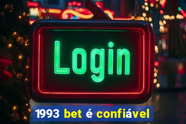 1993 bet é confiável