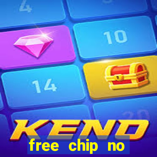 free chip no deposit casinos