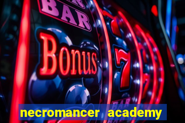 necromancer academy pt br