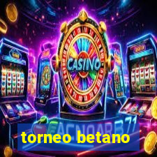 torneo betano