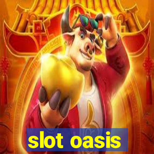 slot oasis