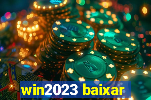 win2023 baixar