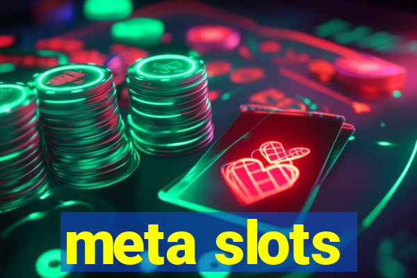 meta slots