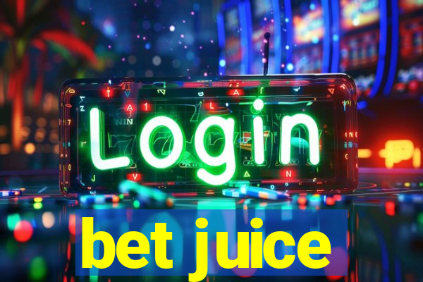 bet juice