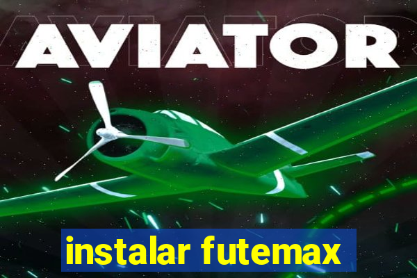 instalar futemax