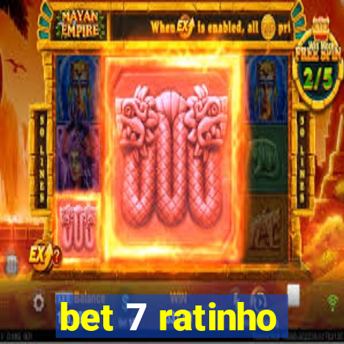 bet 7 ratinho