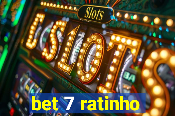 bet 7 ratinho