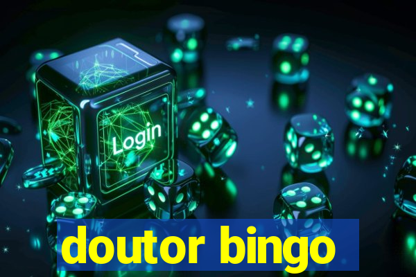 doutor bingo