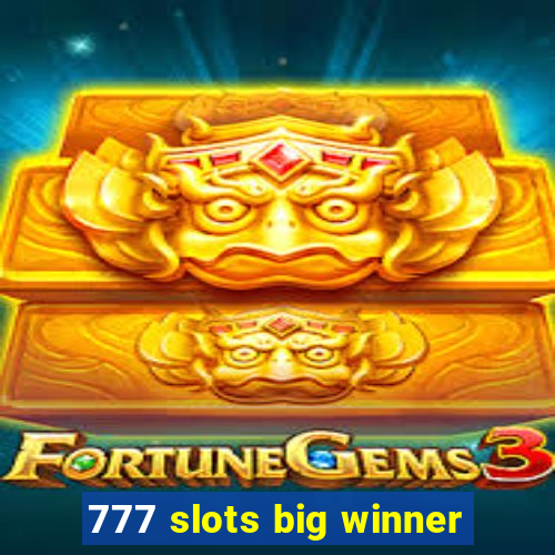 777 slots big winner