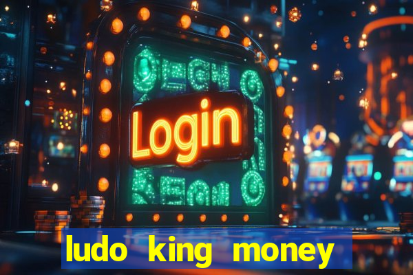 ludo king money real cash online