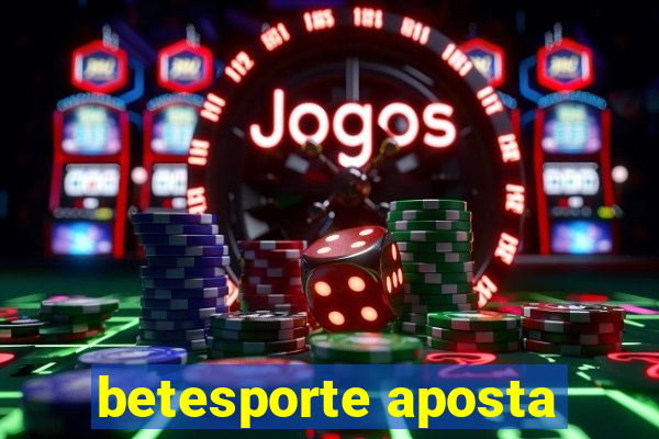 betesporte aposta