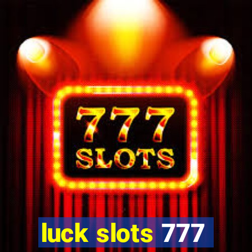 luck slots 777