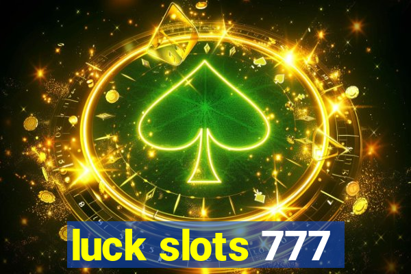 luck slots 777