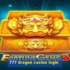 777 dragon casino login