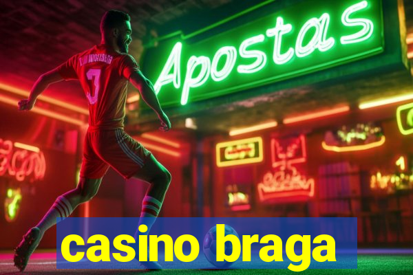 casino braga