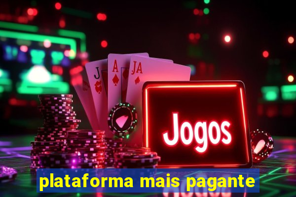 plataforma mais pagante