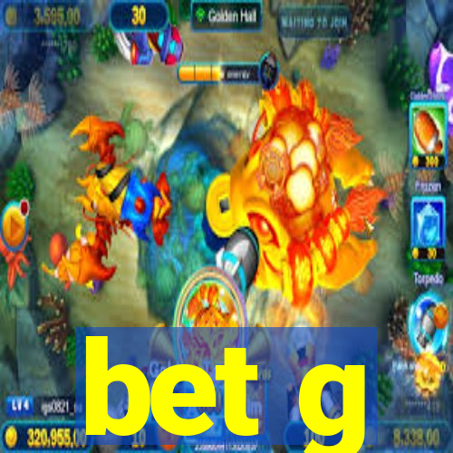 bet g