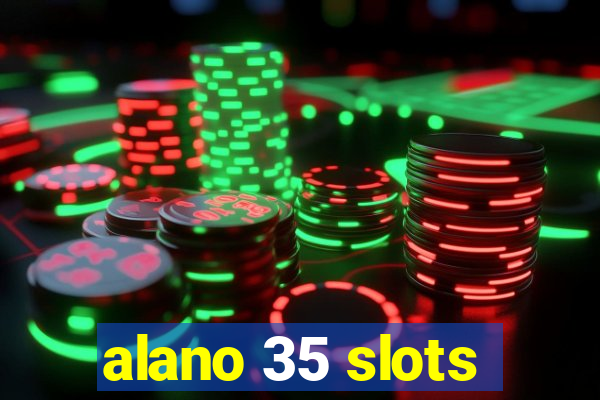 alano 35 slots