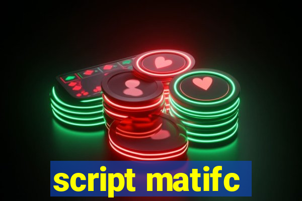 script matifc