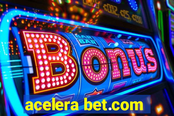 acelera bet.com