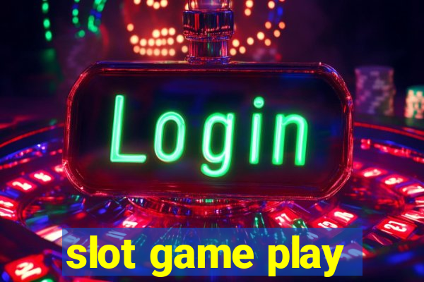 slot game play