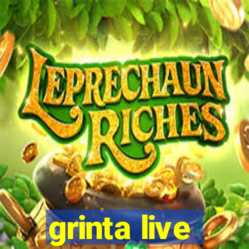 grinta live