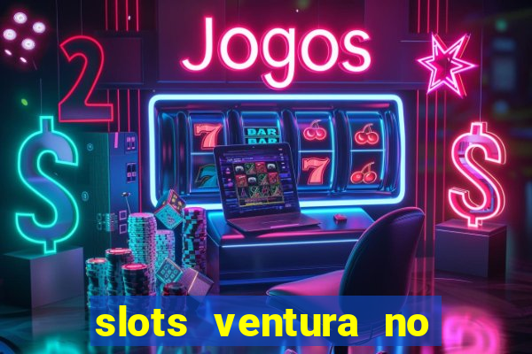 slots ventura no deposit bonus