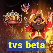 tvs beta