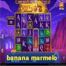 banana marmelo