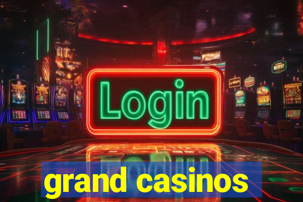 grand casinos