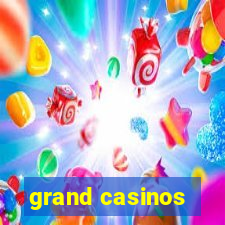 grand casinos