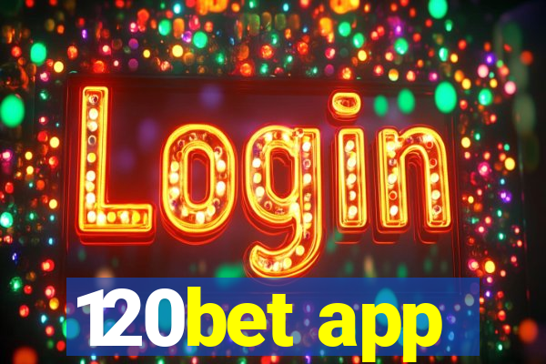 120bet app