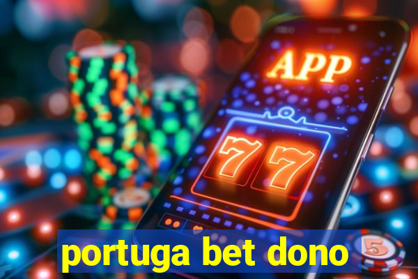 portuga bet dono