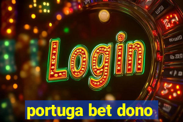 portuga bet dono