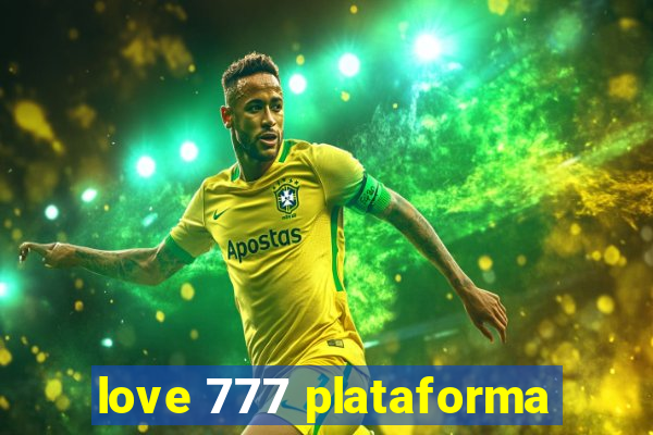 love 777 plataforma